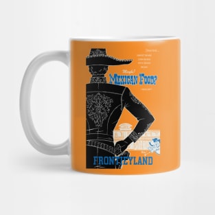 "Mexican Food?" - Disnerland Parody Mug